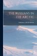 The Russians in the Arctic - Bild 1