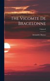 The Vicomte de Bragelonne; Volume I