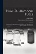 Heat Energy and Fuels: Pyrometry,... - Bild 1