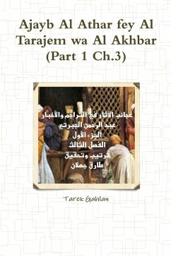 Ajayb Al Athar fey Al Tarajem wa Al Akhbar (Part 1 Ch.3) - Gahlan, Tarek