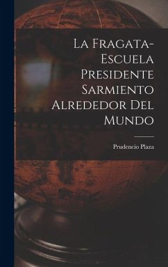 Cover La Fragata-escuela Presidente Sarmiento Alrededor Del Mundo
