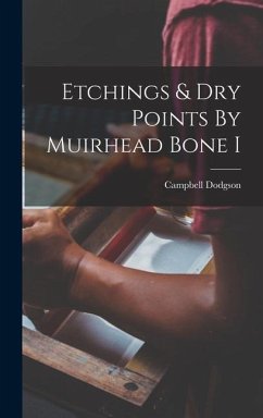 Etchings & Dry Points By Muirhead Bone I - Dodgson, Campbell