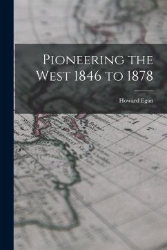Cover Pioneering the West 1846 to 1878