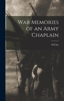 War Memories of an Army Chaplain - Trumbull, H. Clay