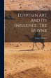 Egyptian Art And Its Influence. The... - Bild 1
