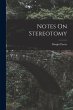 Notes On Stereotomy - Bild 1