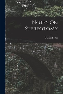 Notes On Stereotomy - Porter, Dwight