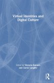 Virtual Identities and Digital Culture