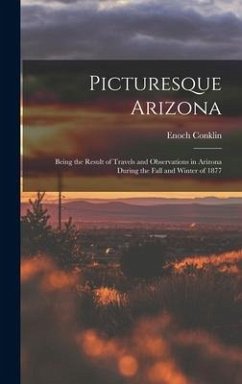 Picturesque Arizona - Conklin, Enoch