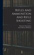 Rifles And Ammunition And Rifle Shooting - Bild 1