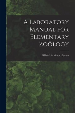 A Laboratory Manual for Elementary Zoölogy - Hyman, Libbie Henrietta