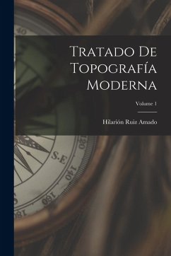 Cover Tratado De Topografía Moderna; Volume 1