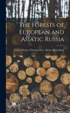 The Forests of European and Asiatic Russia