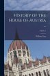 History of the House of Austria ...;... - Bild 1