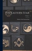 The Eastern Star; Volume 1 The Eastern Star; Volume 1