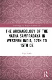 The Archaeology of the Nātha Sampradāya in Western India, 12th to 15th Century