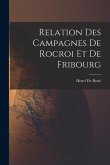 Relation Des Campagnes De Rocroi Et De Fribourg