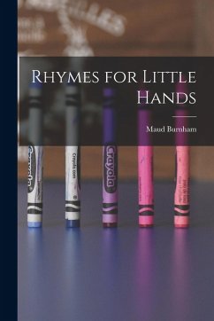 Rhymes for Little Hands - Burnham, Maud