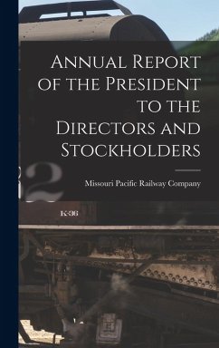 Annual Report of the President to the Directors and Stockholders