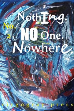 Nothing. No One. Nowhere No. 2 - Press, Virgogray