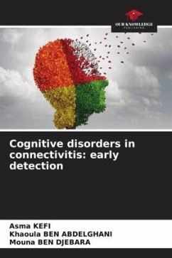 Cognitive disorders in connectivitis: early detection - KEFI, Asma;BEN ABDELGHANI, Khaoula;Ben Djebara, Mouna