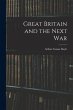 Great Britain and the Next War - Bild 1
