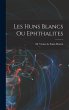 Les Huns Blancs ou Ephthalites - Bild 1