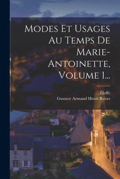Cover Modes Et Usages Au Temps De Marie-antoinette, Volume 1...