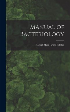 Manual of Bacteriology - Ritchie, Robert Muir James