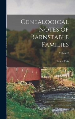 Genealogical Notes of Barnstable Families; Volume 2 - Otis, Amos