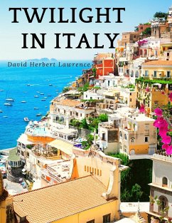 Twilight in Italy - David Herbert Lawrence