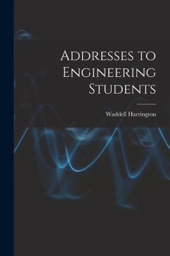 Addresses to Engineering Students - Harrington, Waddell