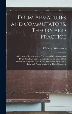 Drum Armatures and Commutators, Theory and Practice Cover Drum Armatures and Commutators, Theory and Practice