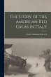 The Story of the American Red Cross in... - Bild 1