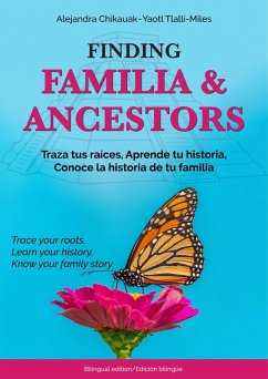 Finding Familia & Ancestors (eBook, ePUB) - Tlalli-Miles, Alejandra