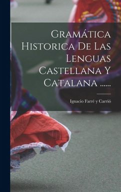 Cover Gramática Historica De Las Lenguas Castellana Y Catalana ......
