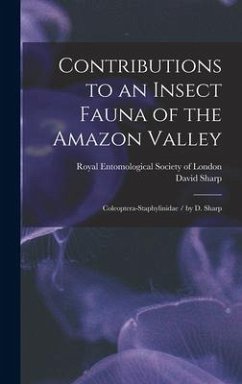 Contributions to an Insect Fauna of the Amazon Valley - Sharp, David