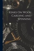 Kinks On Wool Carding and Spinning