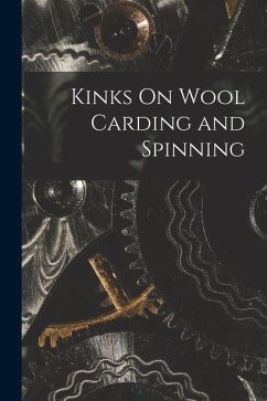 Kinks On Wool Carding and Spinning - Anonymous