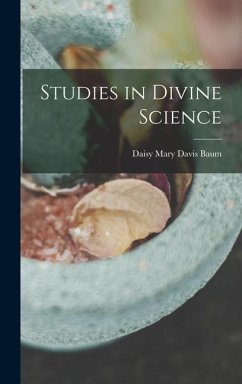 Studies in Divine Science - Baum, Daisy Mary Davis