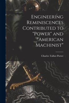 Engineering Reminiscences Contributed to 