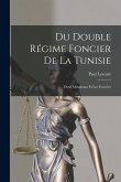 Du Double Régime Foncier De La Tunisie
