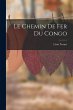 Le Chemin De Fer Du Congo - Bild 1