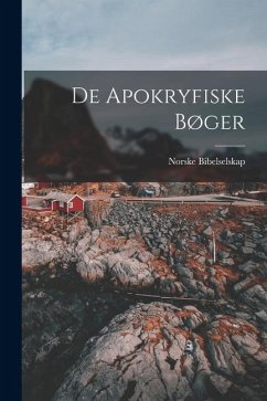 De apokryfiske Bøger - Bibelselskap, Norske De apokryfiske Bøger - Bibelselskap, Norske