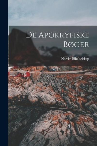 De apokryfiske Bøger De apokryfiske Bøger