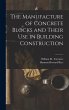 The Manufacture of Concrete Blocks and... - Bild 1