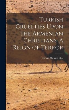 Cover Turkish Cruelties Upon the Armenian Christians. A Reign of Terror