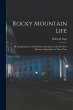 Rocky Mountain Life: Or, Startling... - Bild 1