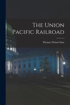 The Union Pacific Railroad - Sons, Thomas Nelson