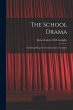 The School Drama: Including Palsgrave's... - Bild 1